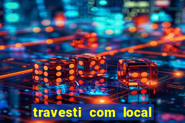 travesti com local em santos